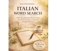 Italian Word Search Puzzle Book: Fun and Relaxing Brain Games for Adults and Seniors with Easy Print Style, 1700+ Beautiful Italian Words to Find - ... Romance, Culture & Everyday Expressions