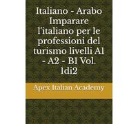 Italiano - Arabo Imparare l'italiano per le professioni del turismo livelli A1 - A2 - B1 Vol. 1di2