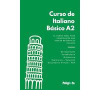 Italiano desde 0: Curso completo de italiano para principiantes A2 con teoría, vocabulario y ejercicios resueltos paso a paso: Curso completo de Italiano basico A2