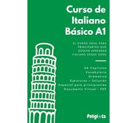 Italiano desde 0: Curso completo de italiano para principiantes con teoría, vocabulario y ejercicios resueltos paso a paso
