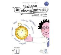 Italiano In 5 Minuti. Volume 1. Übungsbuch