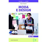 Italiano per il lavoro: Moda e design + online MP3 audio
