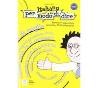 Italiano per modo di dire - Libro di esercizi su espressioni, proverbi e frasi idiomatiche