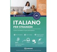 italiano per stranieri: Corso completo A1 per principianti: Impara l'italiano con un metodo strutturato. Per uso in on attività, esercizi, ... l'insegnamento. Ideale per Celi, Plida, Cils.
