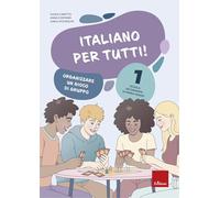 Italiano per tutti! Scuola secondaria di primo grado. Organizzare un gioco di gruppo (Vol. 1)