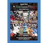 ItalianProg (Updated English edition): The comprehensive guide to the Italian progressive music of the 70's