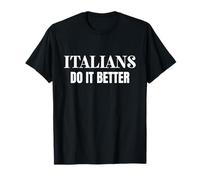 Italians Do It Better 80's Retro Gift T-Shirt