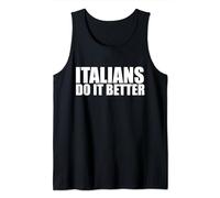 Italians do it better Funny Italy Pride Proud Heritage Gift Débardeur