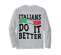 Italians Do It Better - Humour italien drôle pour adultes Manche Longue