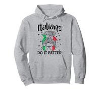 Italians Do It Better - Humour italien drôle pour adultes Sweat à Capuche