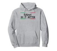 Italians Do It Better - Humour italien drôle pour adultes Sweat à Capuche