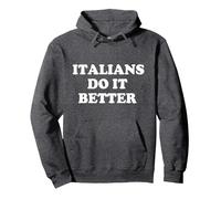 Italians Do It Better Italia Italian Italy Sweat à Capuche, Unisexe pour Adultes, Chiné Foncé, L