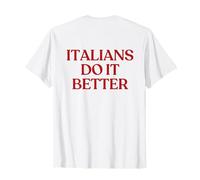 Italians Do It Better Shirt Y2K Aesthetic Trendy Back T-Shirt