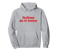 Italians Do It Better Sweat à Capuche