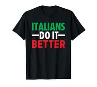 Italians Do It Better T-Shirt