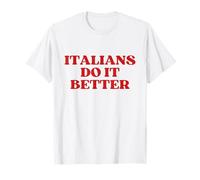 Italians Do It Better Y2k Aesthetic T-Shirt