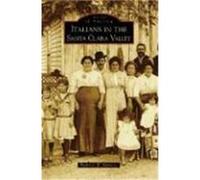 Italians in the Santa Clara Valley Marrazzo, Frederick W. (Auteur)