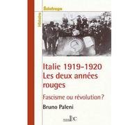 Italie 1919-1920 les deux années rouges : Fascisme ou Révolution ?