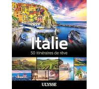 Italie - 50 itinéraires de rêve