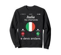 Italie Appelle Et Dois-Je Aller Italie Shirt Sweatshirt