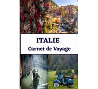 Italie carnet de voyage: carnet de voyage Italie à remplir, adulte ou enfant, pour noter vos souvenirs de vacances, journal de voyage, livre idée cadeau routard, voyageur