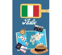 Italie Carnet de Voyage: Journal de notes, organisez, planifiez et créez des souvenirs avec ce carnet à remplir pour un voyage reussi en Italie