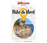 ITALIE DU NORD 2023/2024 Petit Futé