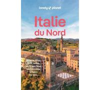 Lonely Planet – Guide Italie du Nord 2026-2027 – Itinéraires, expériences et conseils – Broché