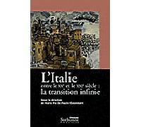 Italie entre le 20e et le 21e siecle : la transition infinie. (l') - Maria-Pia De Paulis-Dalembert - Presses De La Sorbonne Nouvelle - broché - Etude