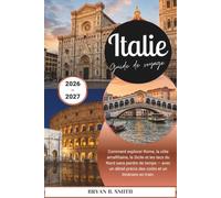 Italie Guide de voyage 2026-2027: Comment explorer Rome, la côte amalfitaine, la Sicile et les lacs du Nord sans perdre de temps - avec un détail précis des coûts et un itinéraire en train.