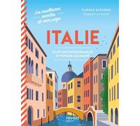 Italie Plats incontournables et voyage culinaire - Carole Saturno - Mango - relié - Guide