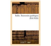 Italie - Souvenirs Poétiques (Éd.1826)