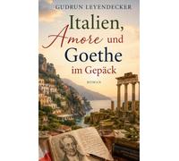 Italien, Amore und Goethe im Gepäck