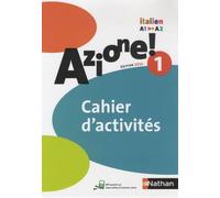Italien Azione! 1 A1-A2 - Cahier D'activités