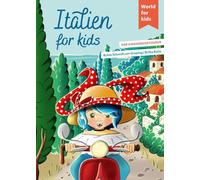 Italien for kids: Der Kinderreiseführer. Wissenswertes über Land und Leute. Mitmachbuch mit viel Platz zum Kreativsein für den nächsten Familienurlaub. Für Kinder ab 6