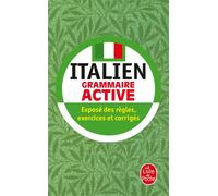 Italien : grammaire active Exposé des règles, exercices et corrigés - Danièle Polard - Lgf - Poche - Méthode de langue