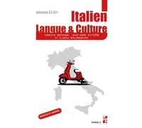 Italien. Langue et culture: Manuel d’italien pour l’enseignement supérieur, niveau A1-A1+ (niveau débutant)