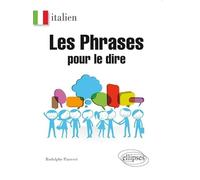 Italien: Les phrases pour le dire