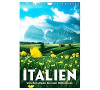 Italien - Von den Alpen bis zum Mittelmeer. (Wandkalender 2026 DIN A4 hoch), CALVENDO Monatskalender: Von Venedig bis nach Sardinien.