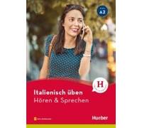 Italienisch Üben - Hören & Sprechen A2. Buch Mit Audios Online