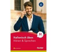 Italienisch Üben - Hören & Sprechen B1. Buch Mit Audios Online