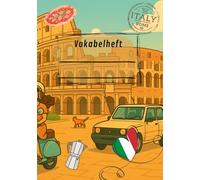 Italienisch Vokabelheft: 100+ Seiten für eigene Vokabeln, Redewendungen & Beispielsätze | Praktisches Format für Anfänger & Fortgeschrittene | Perfekt für Italienisch-Unterricht, DELF, Abi oder Urlaub