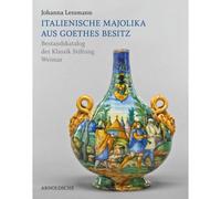 Italienische Majolika Aus Goethes Besitz - Bestandskatalog Der Klassik Stiftung Weimar