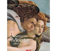 Italienische Meister 2027: Jahres-Wandkalender mit Kunstwerken von Botticelli bis Leonardo da Vinci. Renaissance-Künstler und weitere italienische Maler im großformatigen Monatskalender