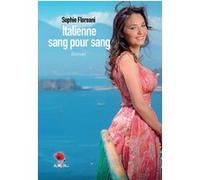 Italienne sang pour sang Sophie Floreani (Auteur)