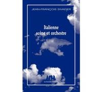 Italienne scène et orchestre Jean-François Sivadier (Auteur)