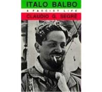 Italo Balbo Claudio G. Segre (Auteur)