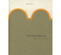 Italo Caon. I racconti della casa. Liriche che raccontano