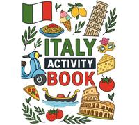 Italy Activity Book: Travel Fun for Kids Ages 3-8: Puzzles, Coloring Pages, and Games to Keep Kids Busy on the Plane to Italy or any destination!