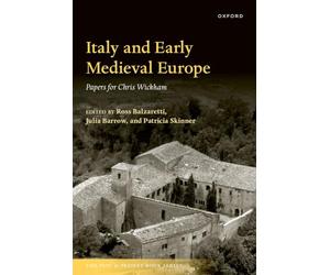 Italy and Early Medieval Europe: Papers for Chris Wickham